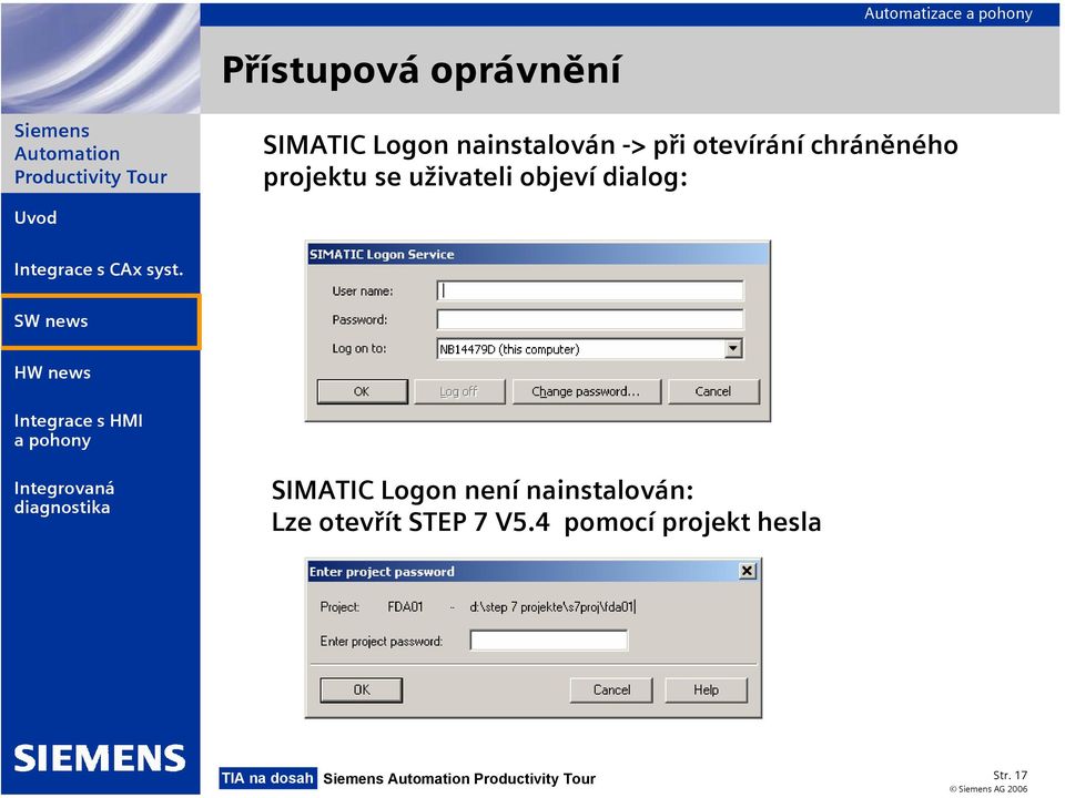 uživateli objeví dialog: SIMATIC Logon není