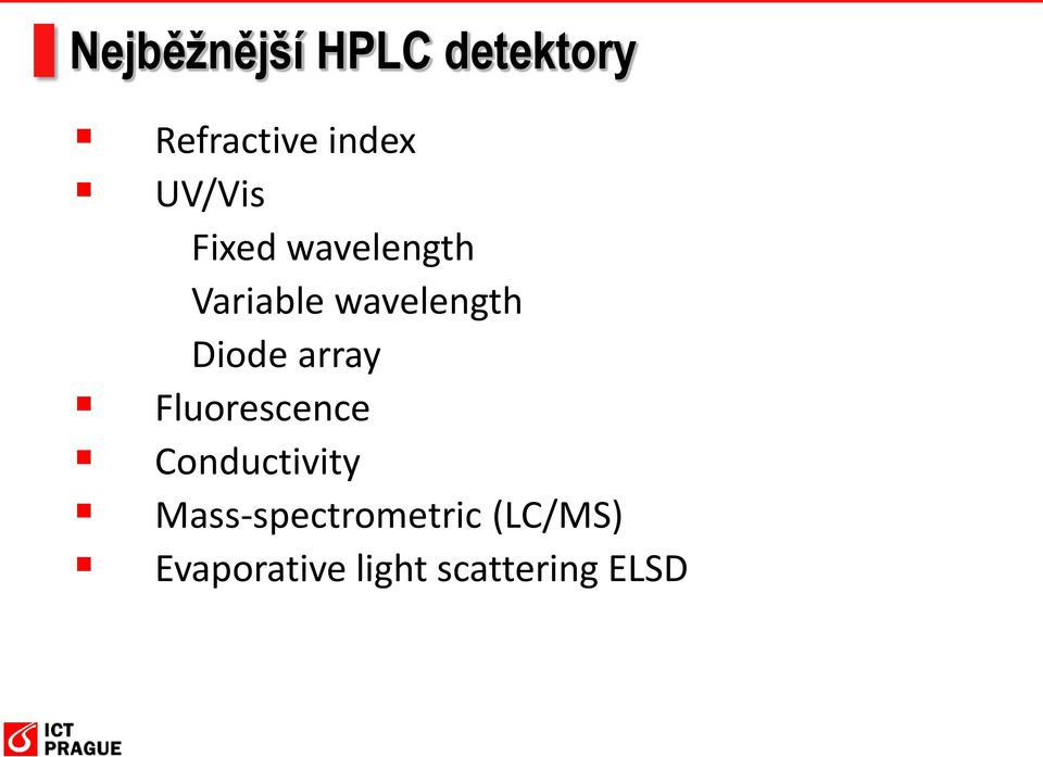 Diode array Fluorescence Conductivity