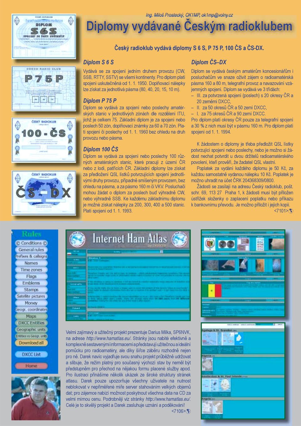 Doplňovací nálepky lze získat za jednotlivá pásma (80, 40, 20, 15, 10 m).