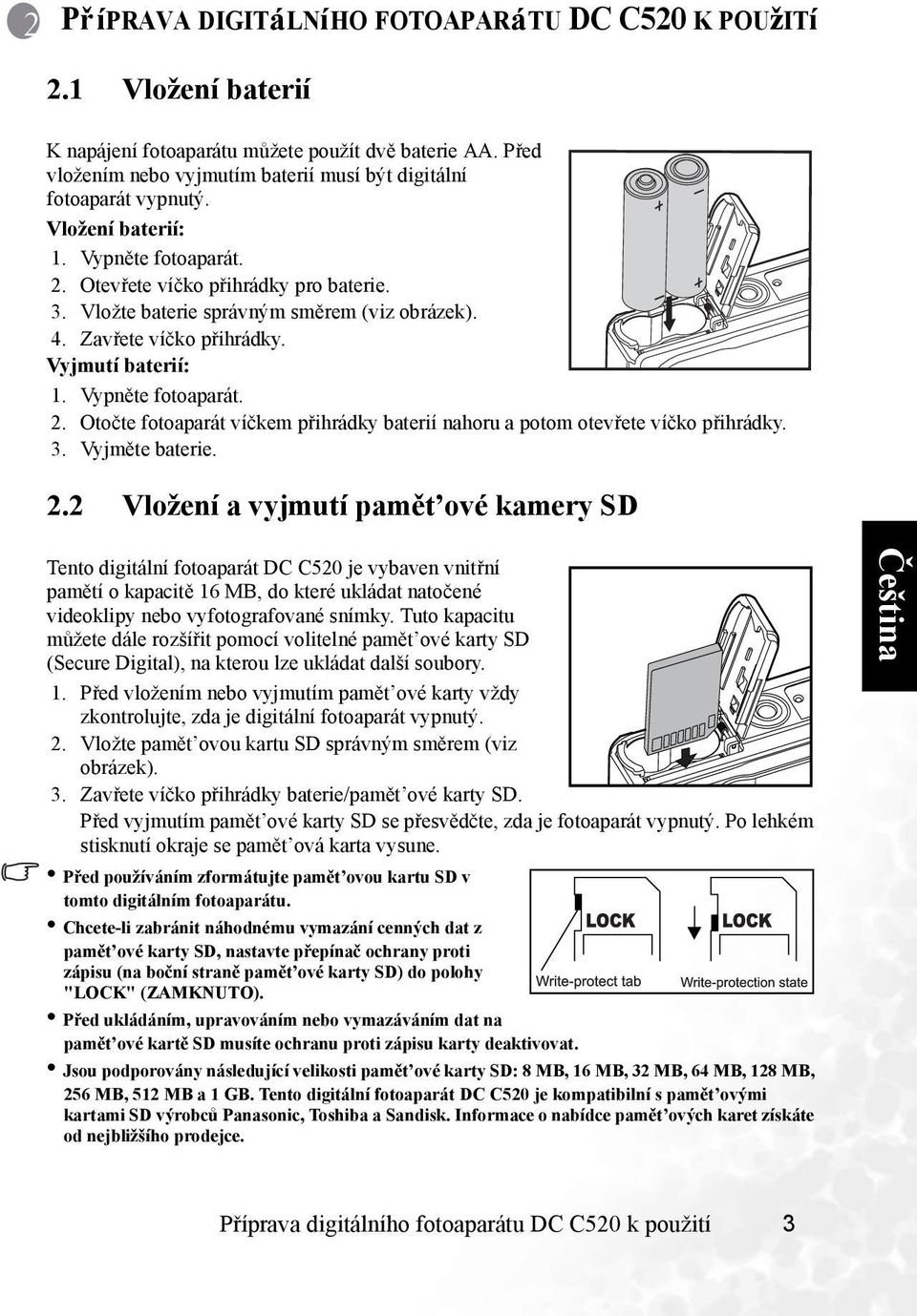 3. Vyjměte baterie. 2.