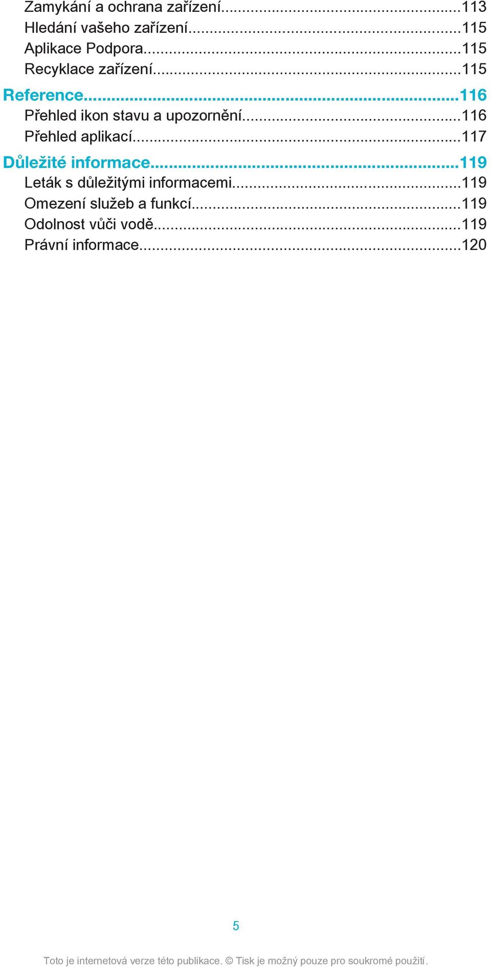 ..116 Přehled aplikací...117 Důležité informace...119 Leták s důležitými informacemi.