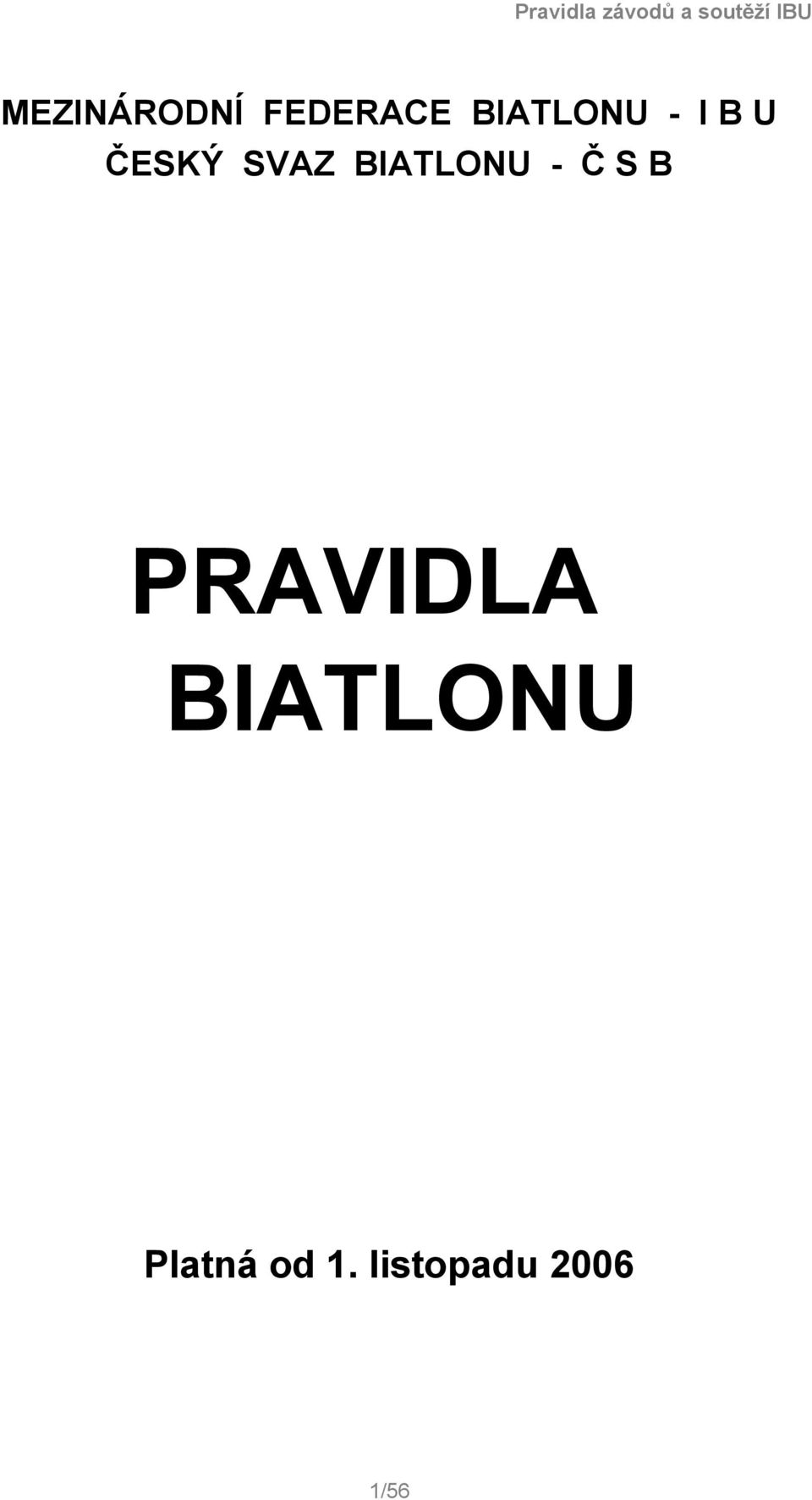 BIATLONU - Č S B PRAVIDLA