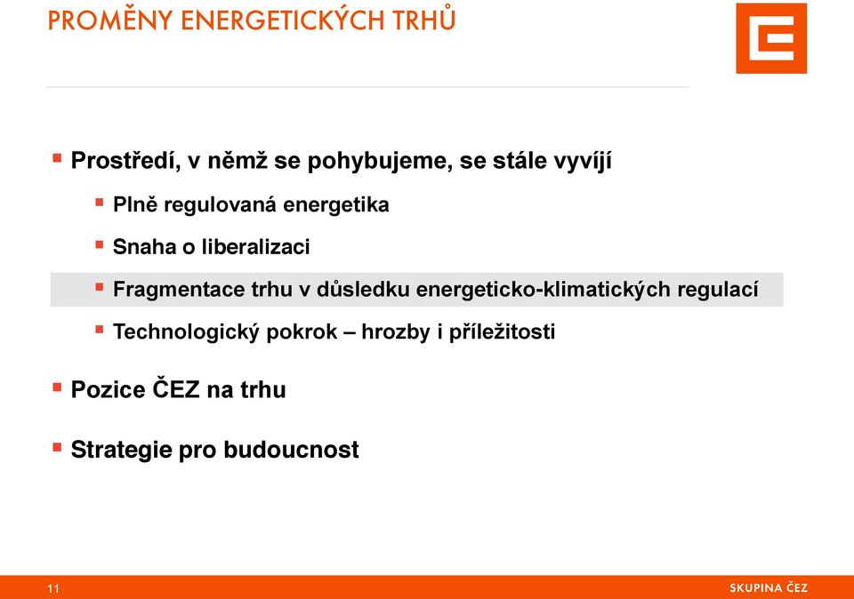 trhu v důsledku energeticko-klimatických regulací Technologický