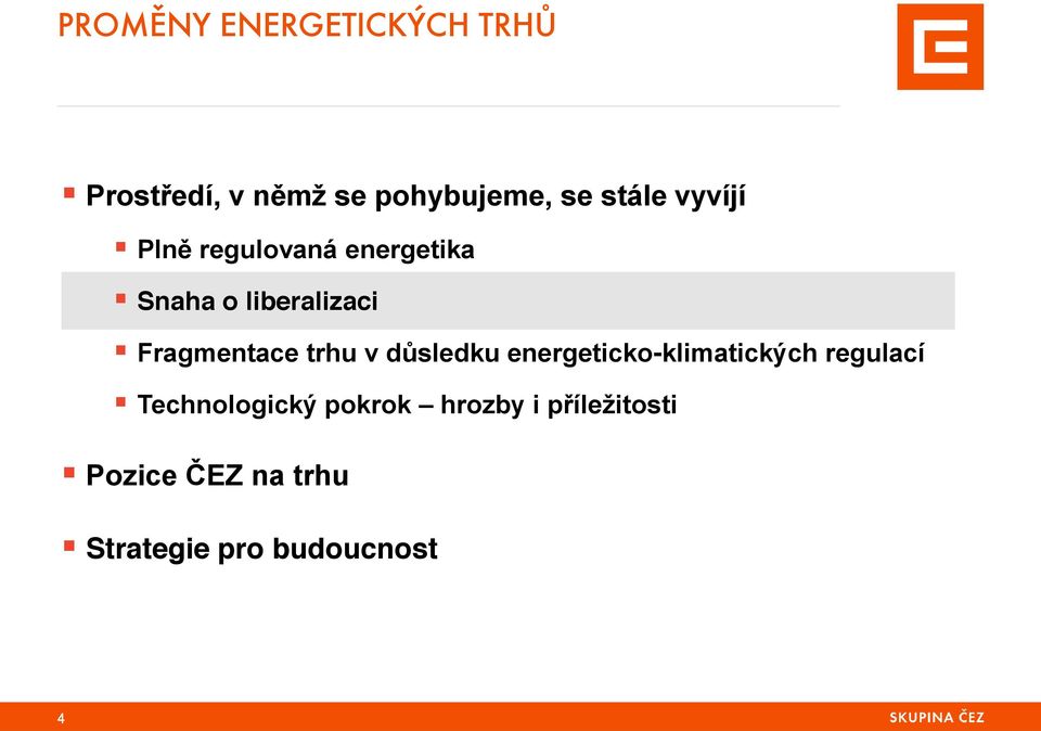 trhu v důsledku energeticko-klimatických regulací Technologický