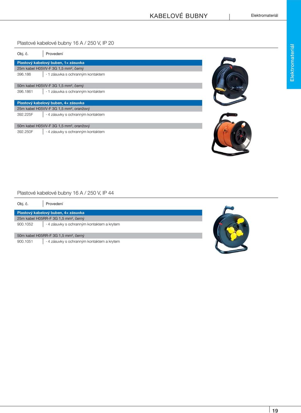 1861 1 zásuvka s ochranným kontaktem Elektromateriál Plastový kabelový buben, 4 zásuvka 25m kabel H05VV-F 3G 1,5 mm², oranžový 392.