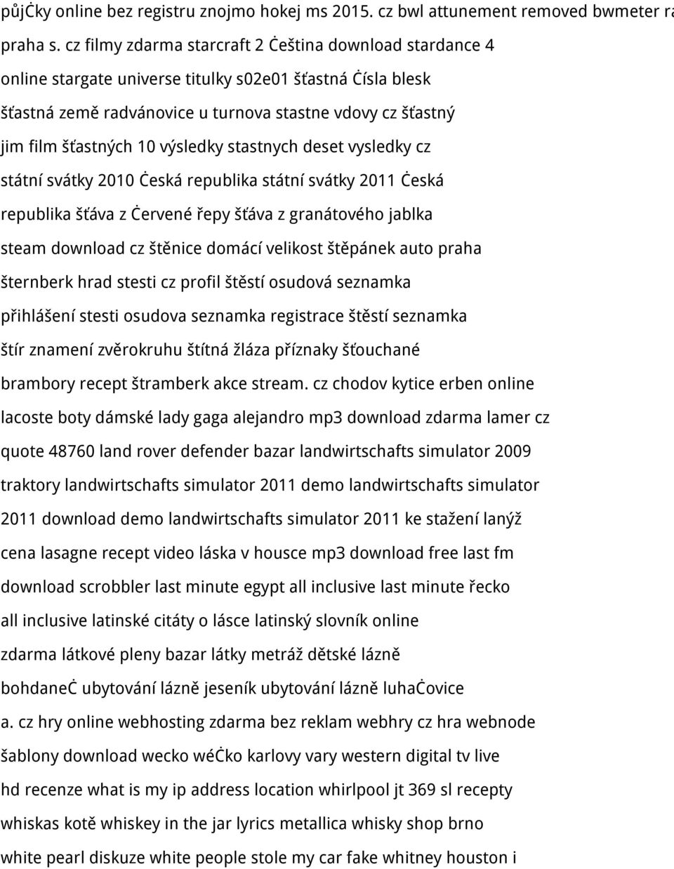 výsledky stastnych deset vysledky cz státní svátky 2010 česká republika státní svátky 2011 česká republika šťáva z červené řepy šťáva z granátového jablka steam download cz štěnice domácí velikost