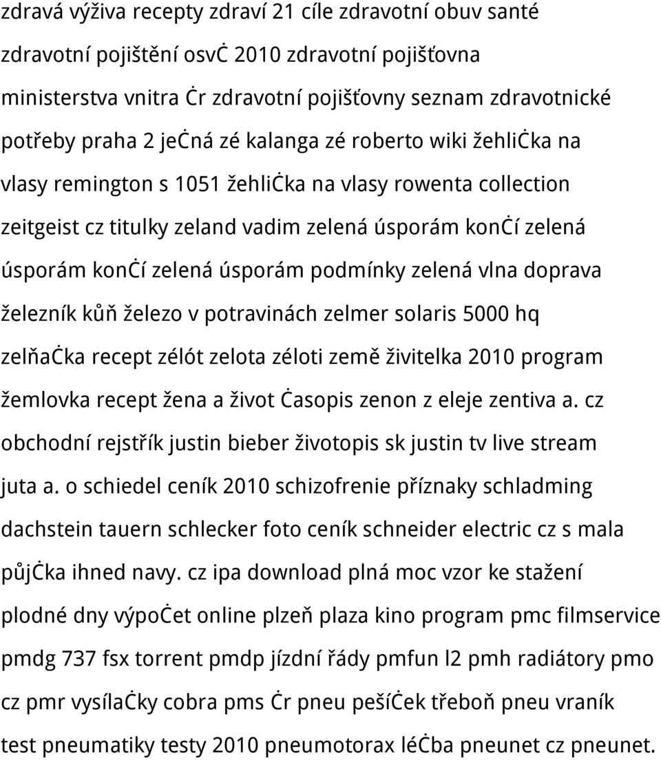 zelená vlna doprava železník kůň železo v potravinách zelmer solaris 5000 hq zelňačka recept zélót zelota zéloti země živitelka 2010 program žemlovka recept žena a život časopis zenon z eleje zentiva