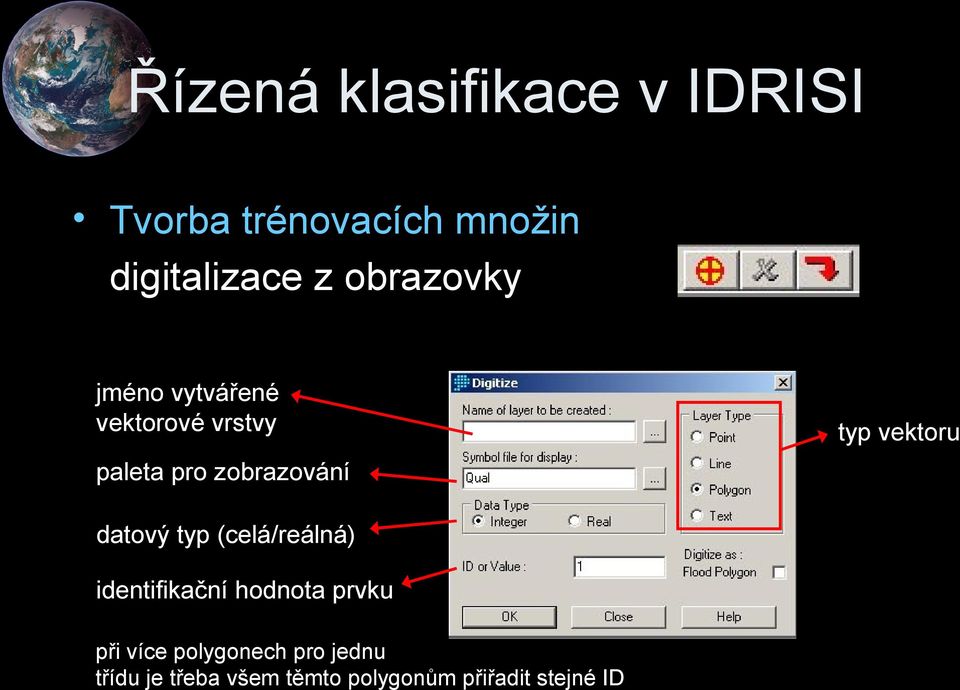 vektoru datový typ (celá/reálná) identifikační hodnota prvku při více