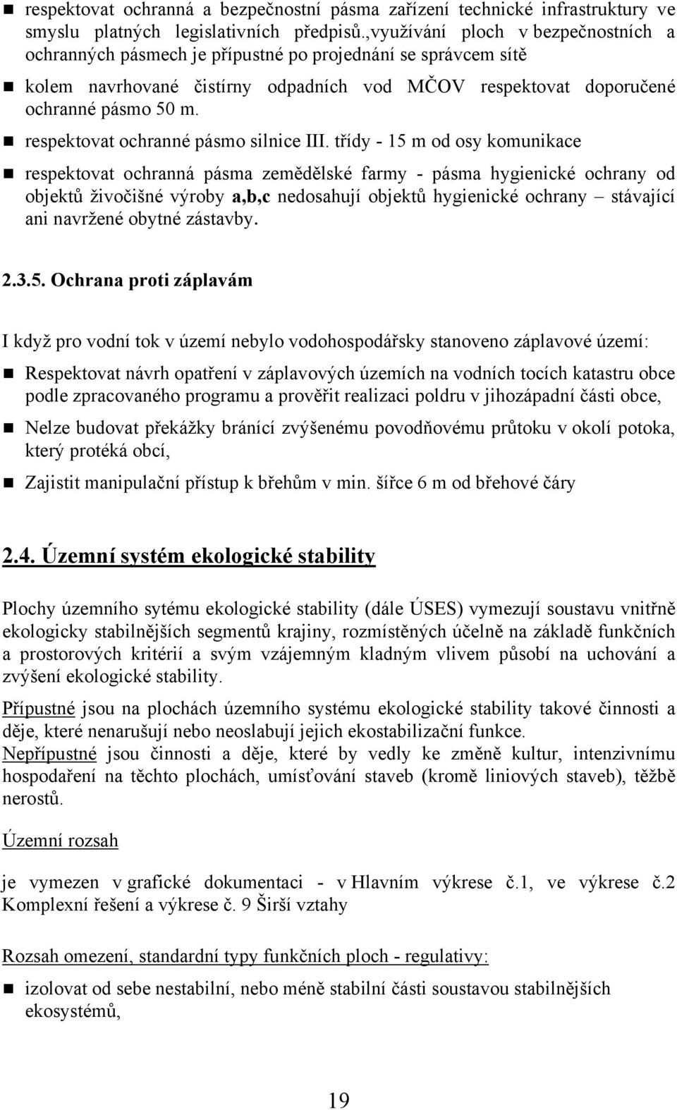 respektovat ochranné pásmo silnice III.