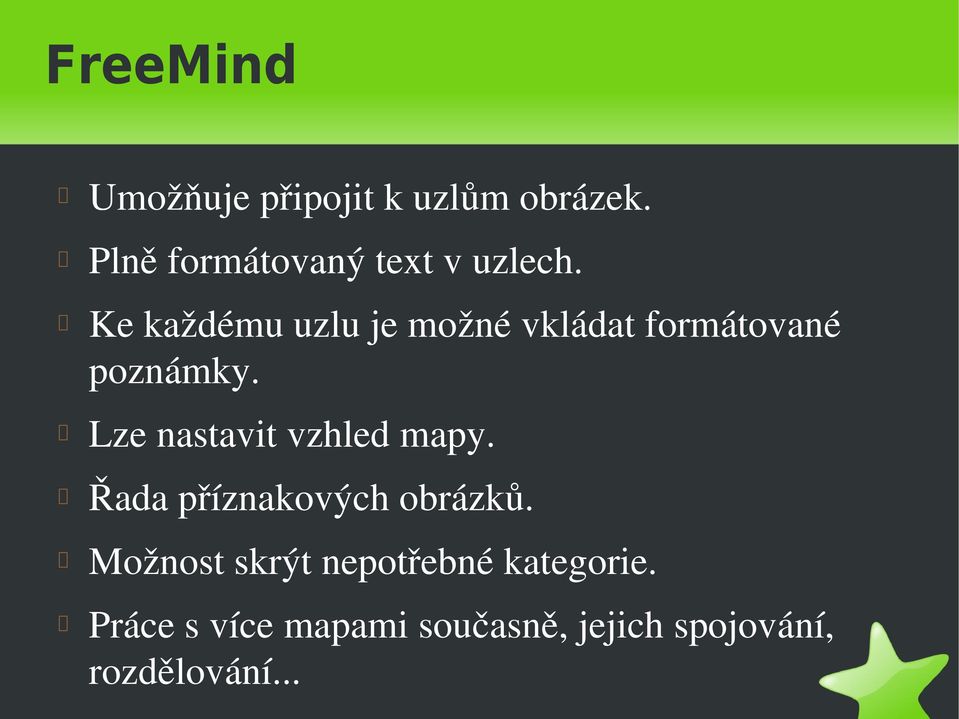 Ke každému uzlu je možné vkládat formátované poznámky.