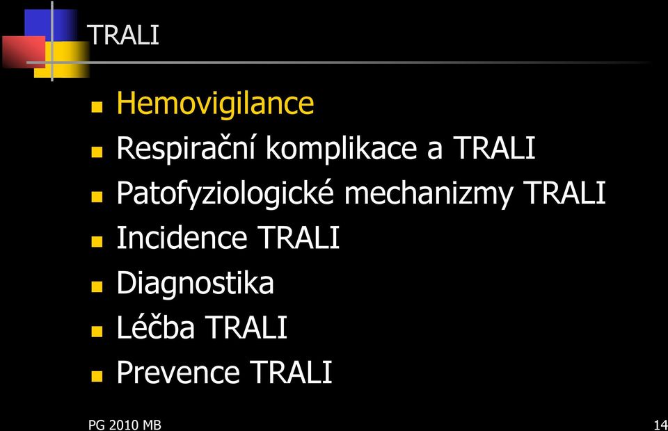 mechanizmy TRALI Incidence TRALI