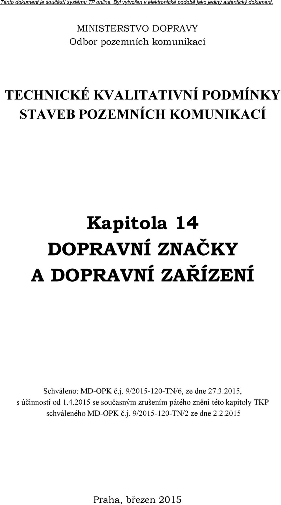 9/2015-120-TN/6, ze dne 27.3.2015, s účinností od 1.4.