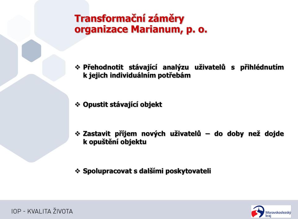 Přehodnotit stávající analýzu uživatelů s přihlédnutím k jejich