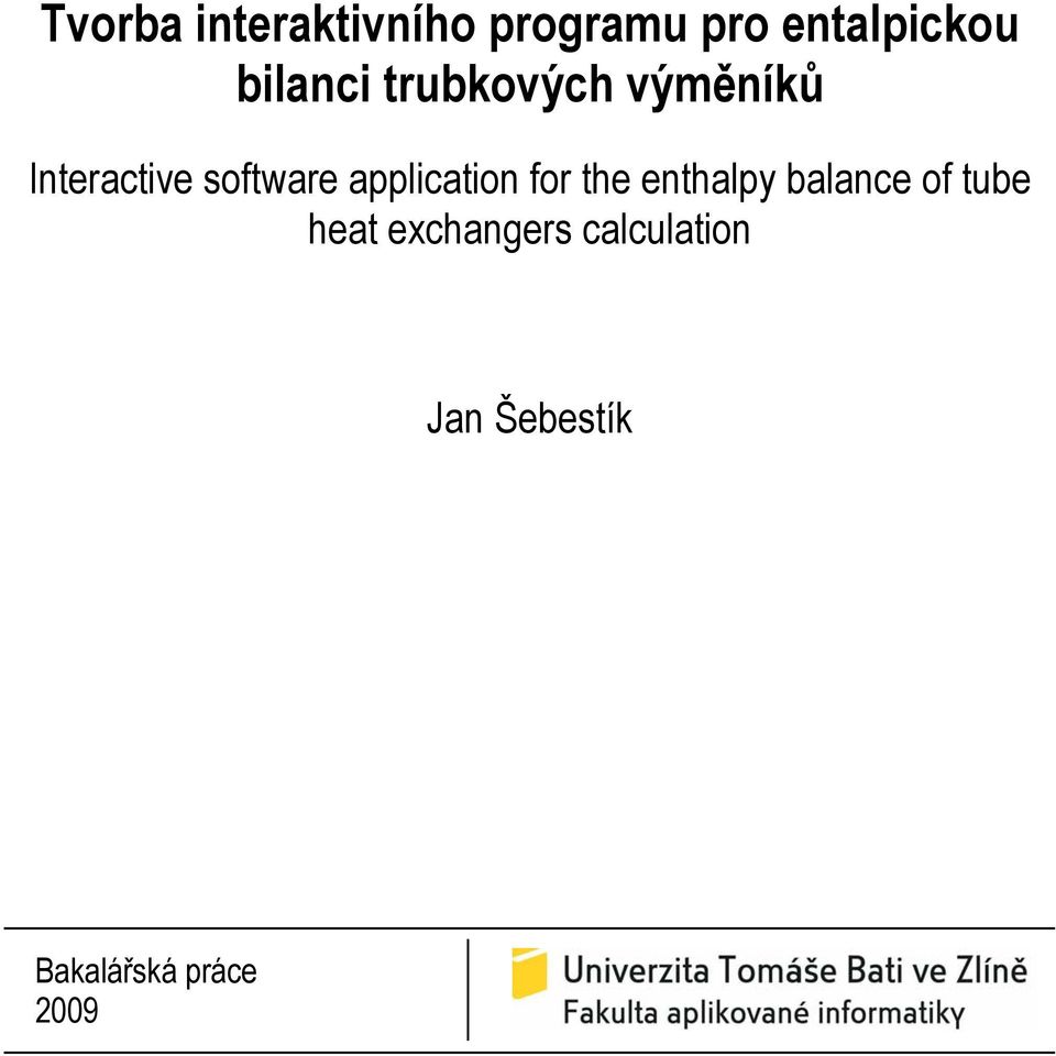 application for the enthalpy balance of tube heat