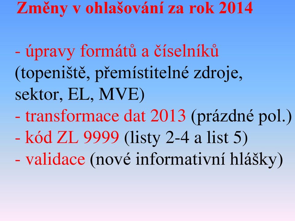 MVE) - transformace dat 2013 (prázdné pol.