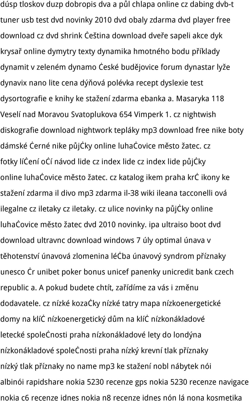 knihy ke stažení zdarma ebanka a. Masaryka 118 Veselí nad Moravou Svatoplukova 654 Vimperk 1.