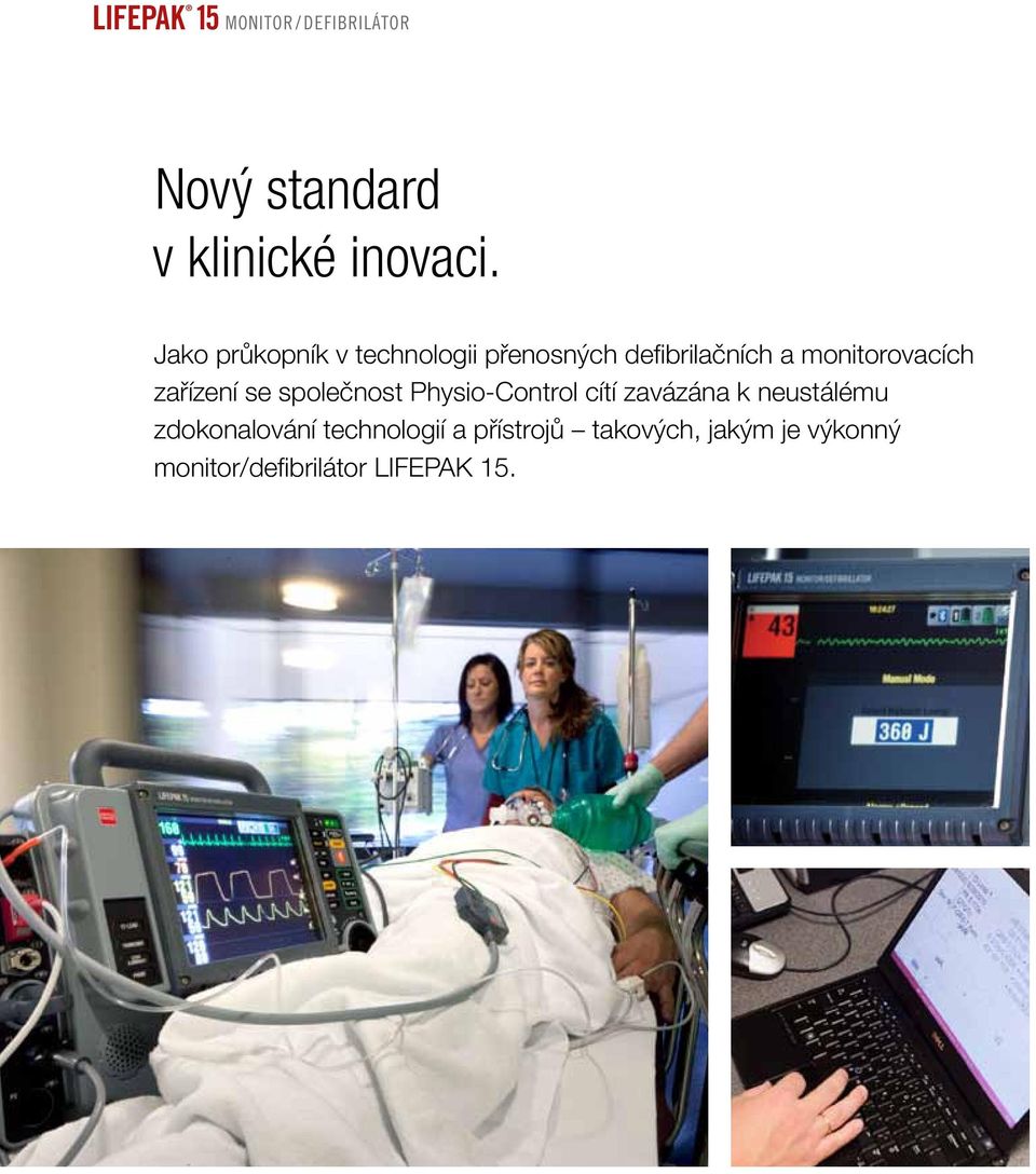 zařízení se společnost Physio-Control cítí zavázána k neustálému