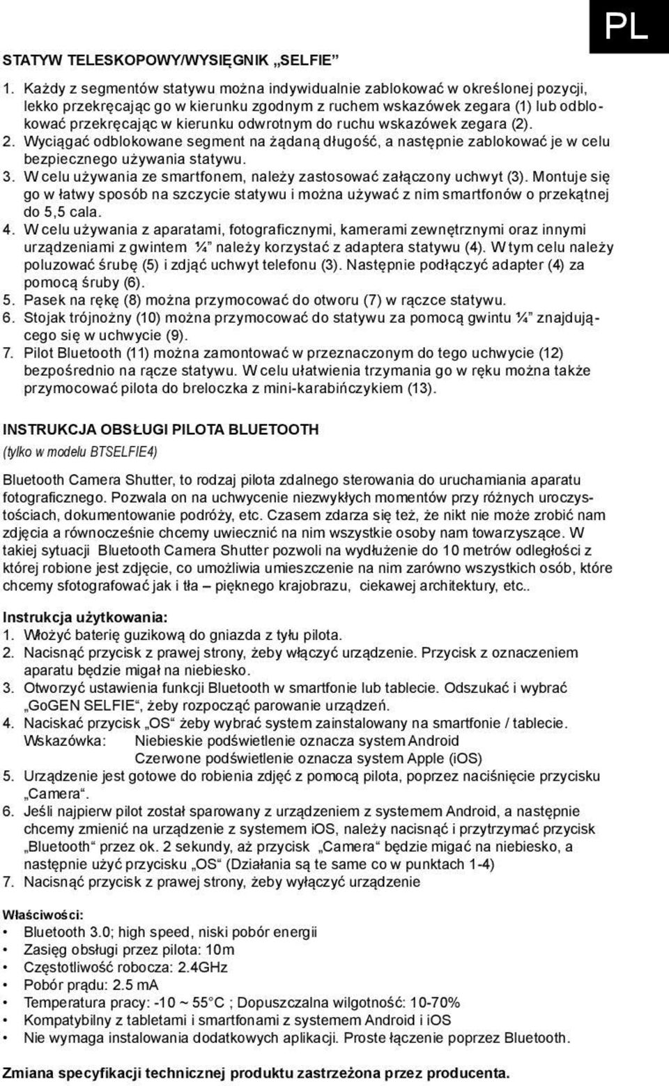 do ruchu wskazówek zegara (2). 2. Wyciągać odblokowane segment na żądaną długość, a następnie zablokować je w celu bezpiecznego używania statywu. 3.