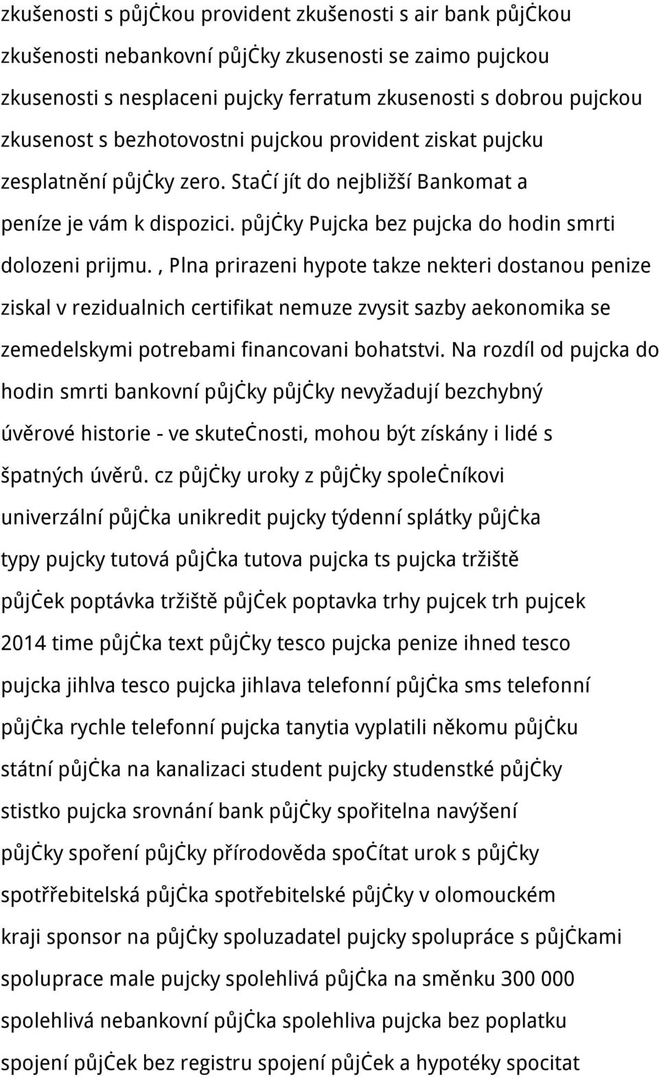 , Plna prirazeni hypote takze nekteri dostanou penize ziskal v rezidualnich certifikat nemuze zvysit sazby aekonomika se zemedelskymi potrebami financovani bohatstvi.