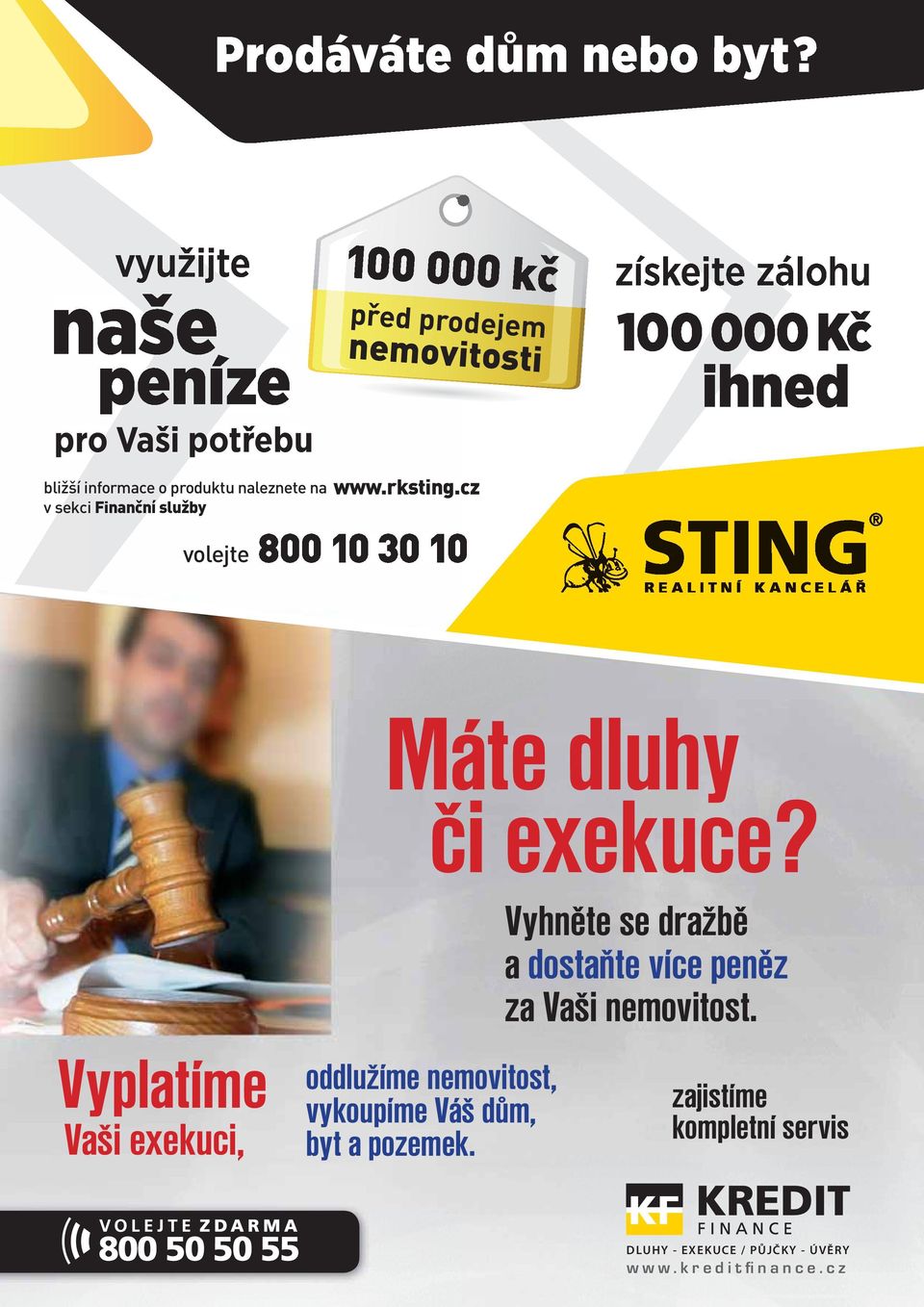 před prodejem nemovitosti www.rksting.cz volejte 800 10 30 10 získejte zálohu 100 000 Kč ihned Máte dluhy či exekuce?