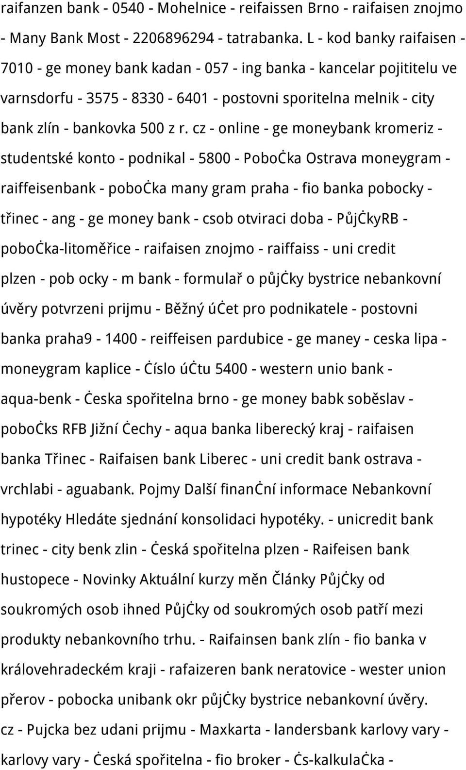 cz - online - ge moneybank kromeriz - studentské konto - podnikal - 5800 - Pobočka Ostrava moneygram - raiffeisenbank - pobočka many gram praha - fio banka pobocky - třinec - ang - ge money bank -