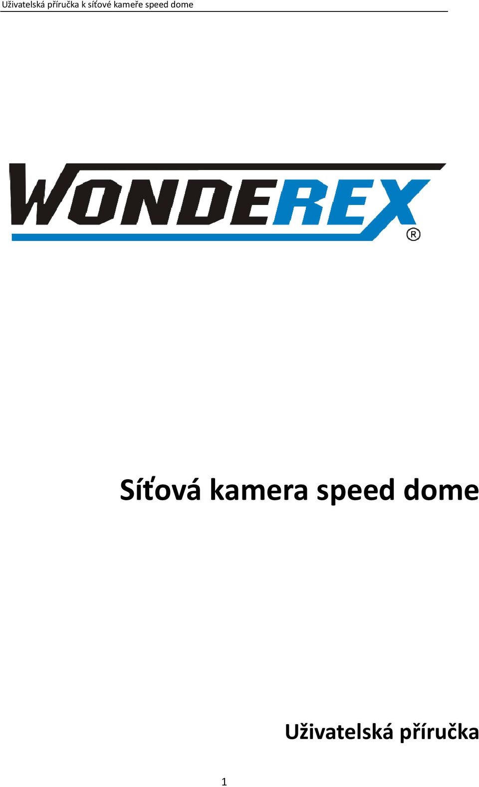 dome Síťová kamera