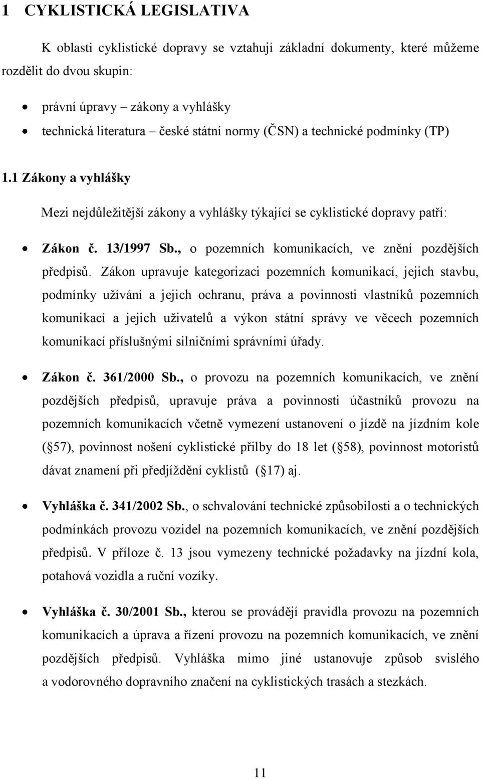 , o pozemních komunikacích, ve znění pozdějších předpisů.