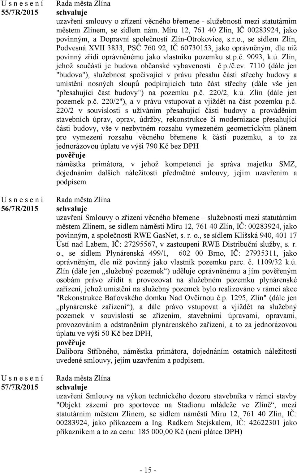 p.č. 9093, k.ú. Zlín, jehož součástí je budova občanské vybavenosti č.p./č.ev.