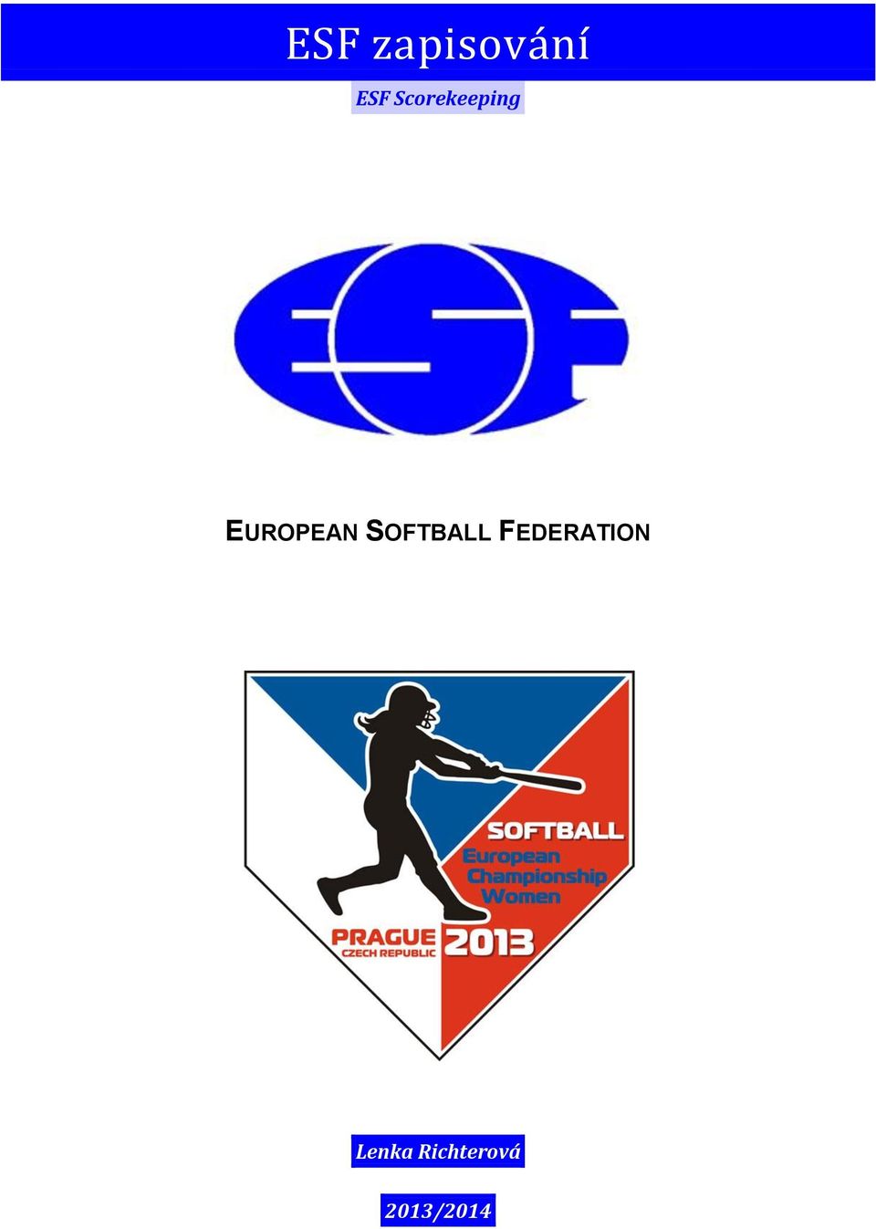 SOFTBALL FEDERATION