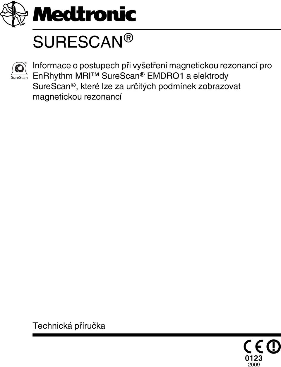 EMDRO1 a elektrody SureScan, které lze za určitých