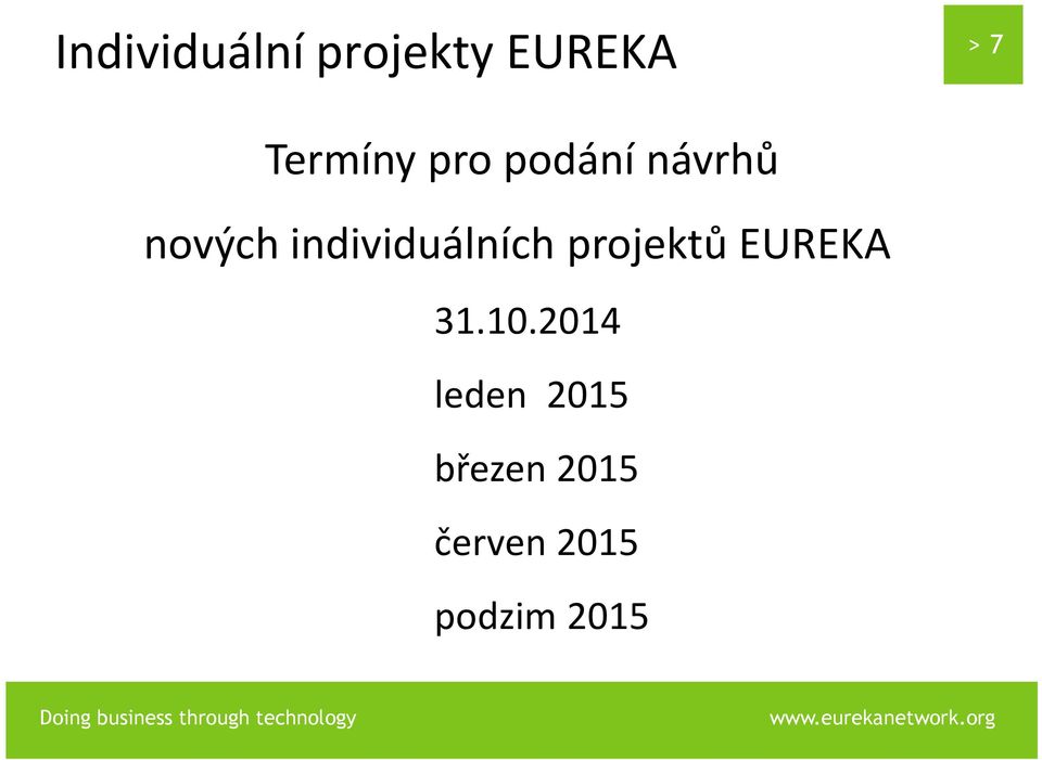 individuálních projektů EUREKA 31.10.