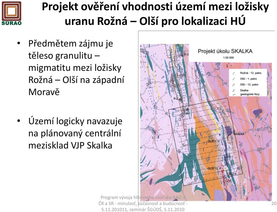 migmatitu mezi ložisky Rožná Olší na západní Moravě Území