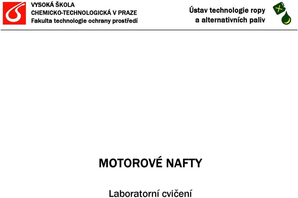 prostředí Ústav technologie ropy a