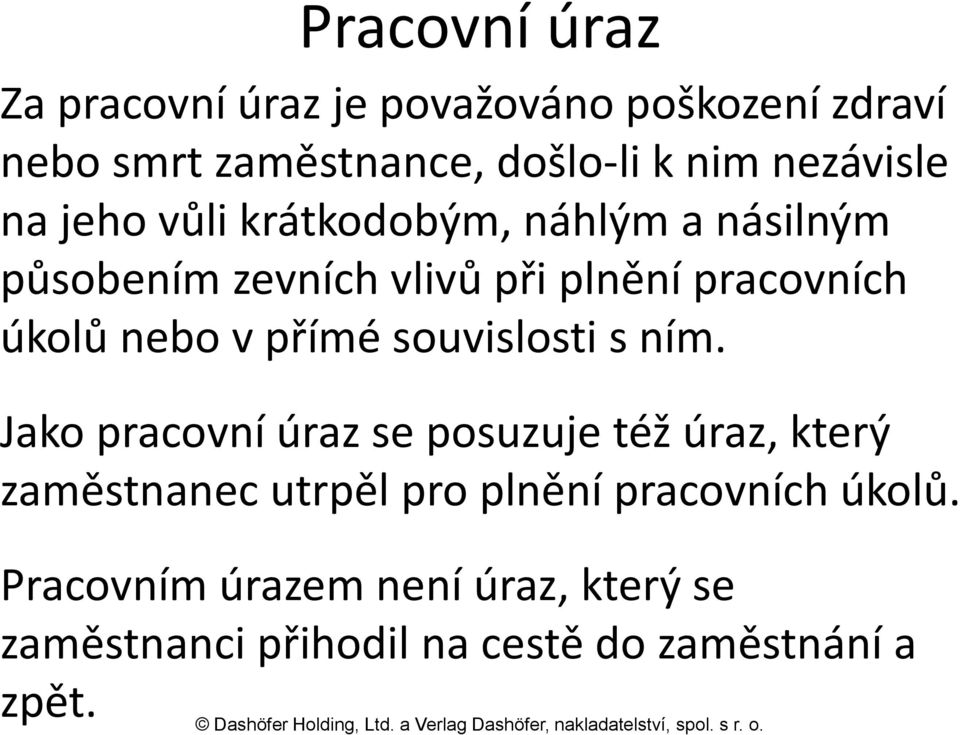 nebo v přímé souvislosti s ním.