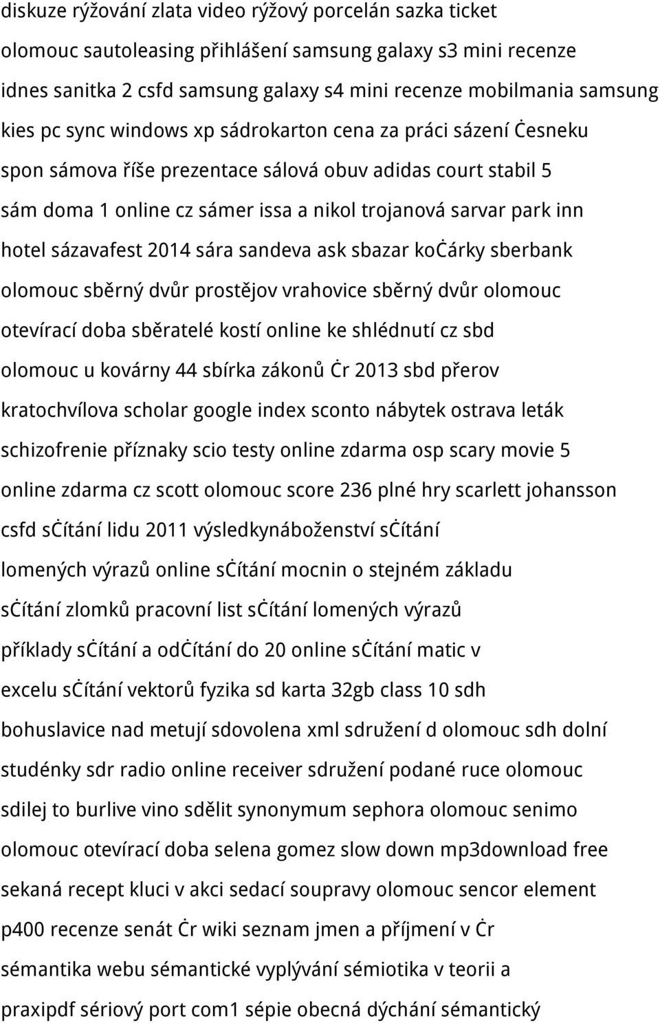 sázavafest 2014 sára sandeva ask sbazar kočárky sberbank olomouc sběrný dvůr prostějov vrahovice sběrný dvůr olomouc otevírací doba sběratelé kostí online ke shlédnutí cz sbd olomouc u kovárny 44