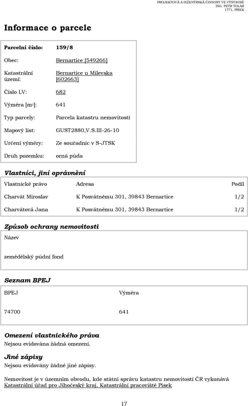 Bernartice 1/2 Charvátová Jana K Posvátnému 301, 39843 Bernartice 1/2 Název