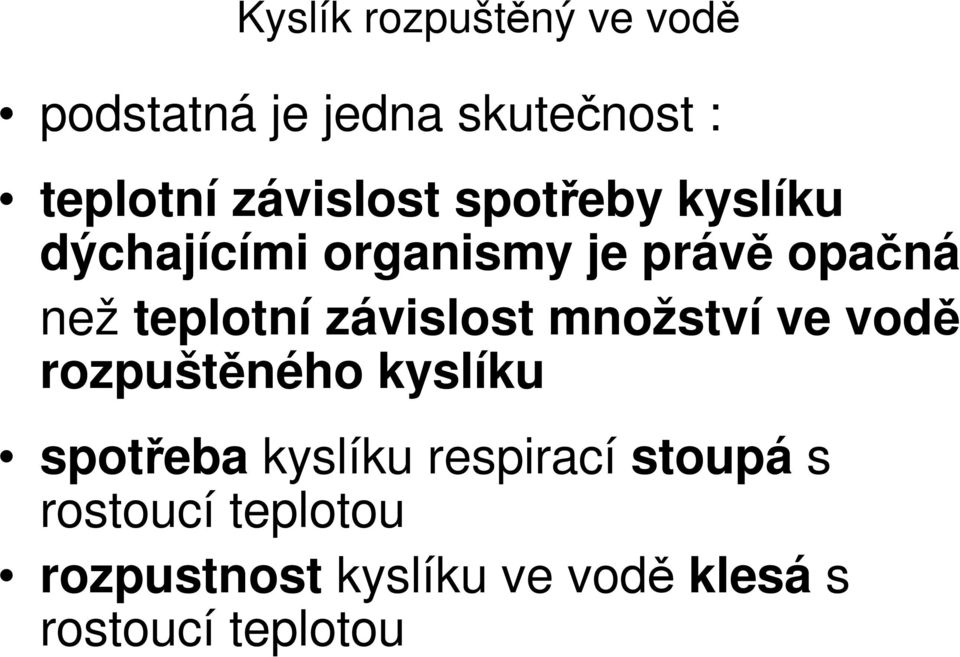 teplotní závislost množství ve vodě rozpuštěného kyslíku spotřeba kyslíku