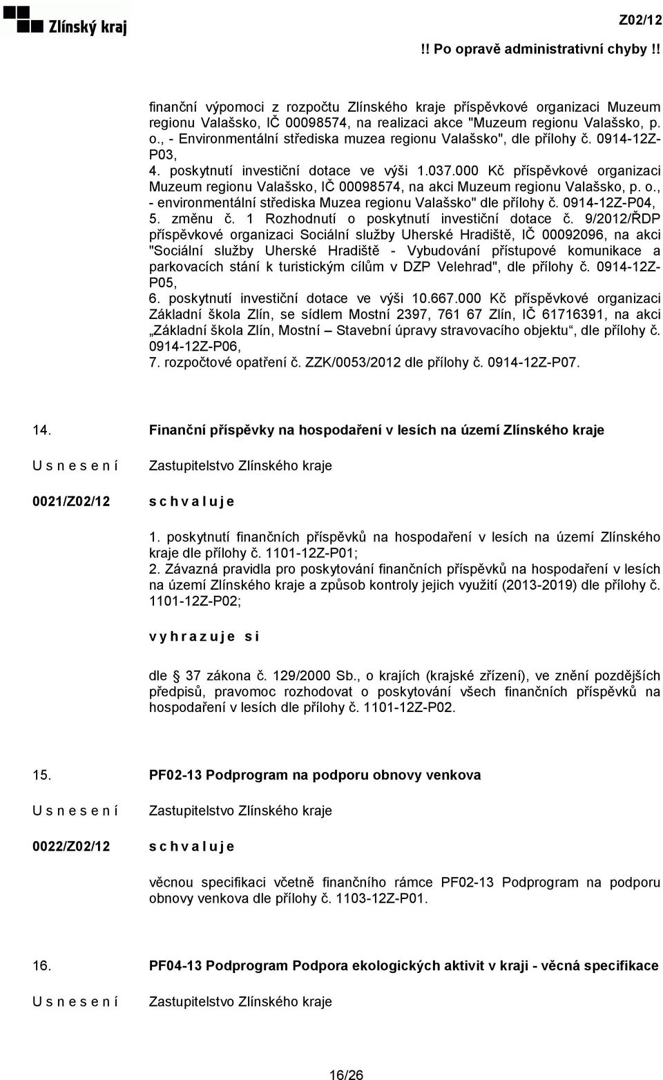 0914-12Z-P04, 5. změnu č. 1 Rozhodnutí o poskytnutí investiční dotace č.