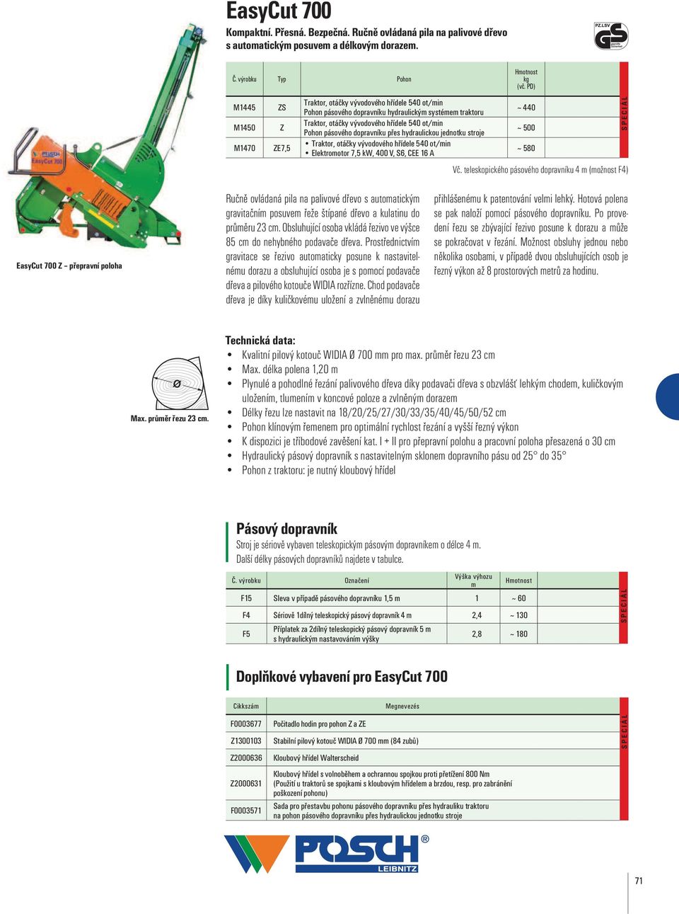 dopravníku přes hydraulickou jednotku stroje Traktor, otáčky vývodového hřídele 540 ot/min Elektromotor 7,5 kw, 400 V, S6, CEE 6 A ~ 440 ~ 500 ~ 580 Vč.