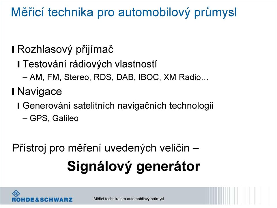 Generování satelitních navigačních technologií GPS,