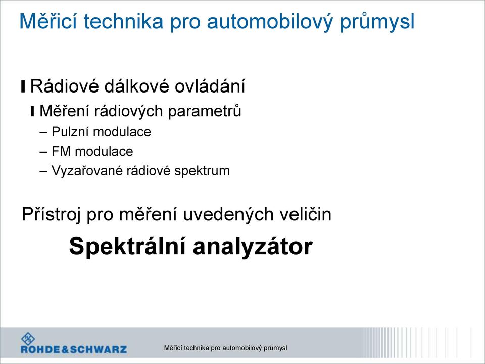 modulace Vyzařované rádiové spektrum