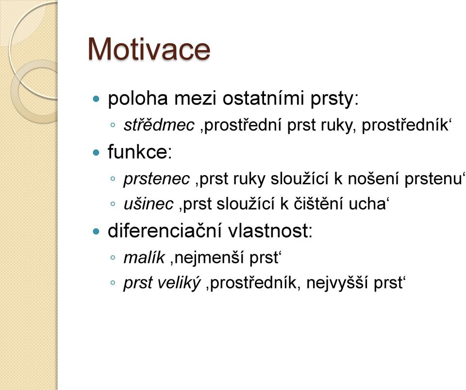 prstenu ušinec,prst sloužící k čištění ucha diferenciační