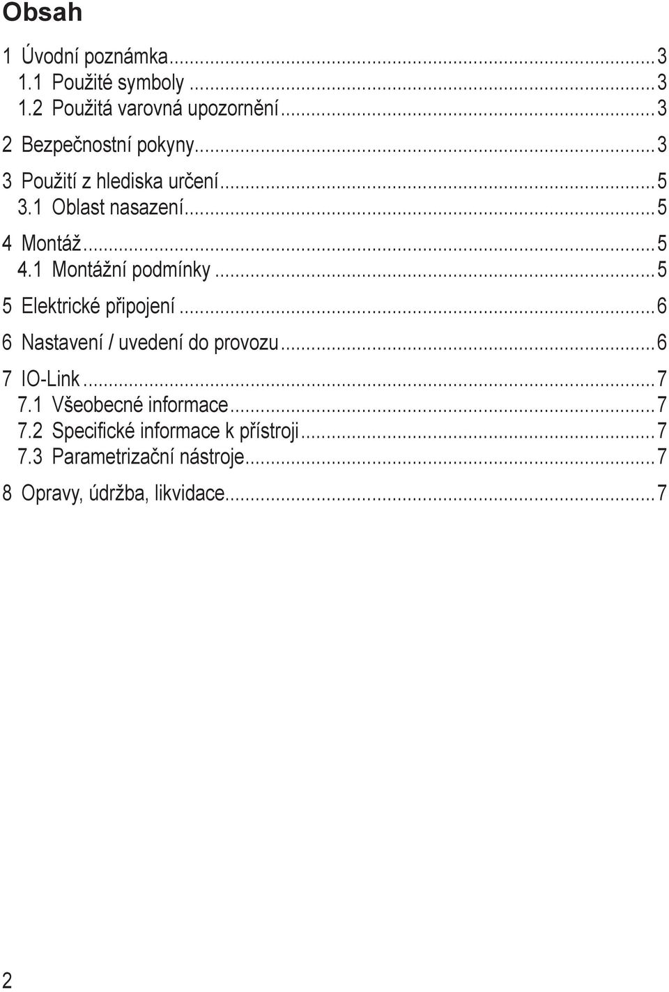 1 Oblast nasazení 5 Montáž 5.