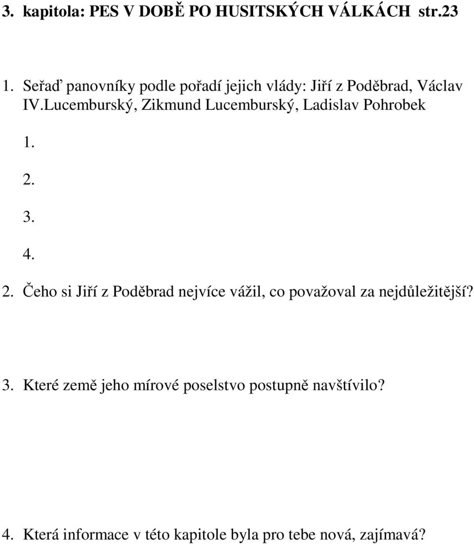 Lucemburský, Zikmund Lucemburský, Ladislav Pohrobek 1. 2.