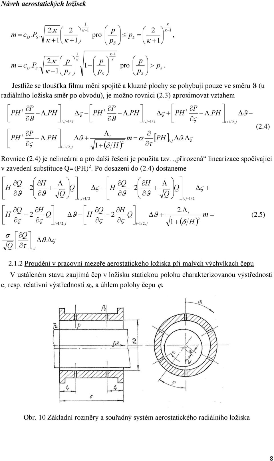 =() o dosazení do () dosanee / / / / (5) roudění v racovní ezeře aerosacého ložsa ř alých výchylách čeu V usálené savu zauíá če v ložsu