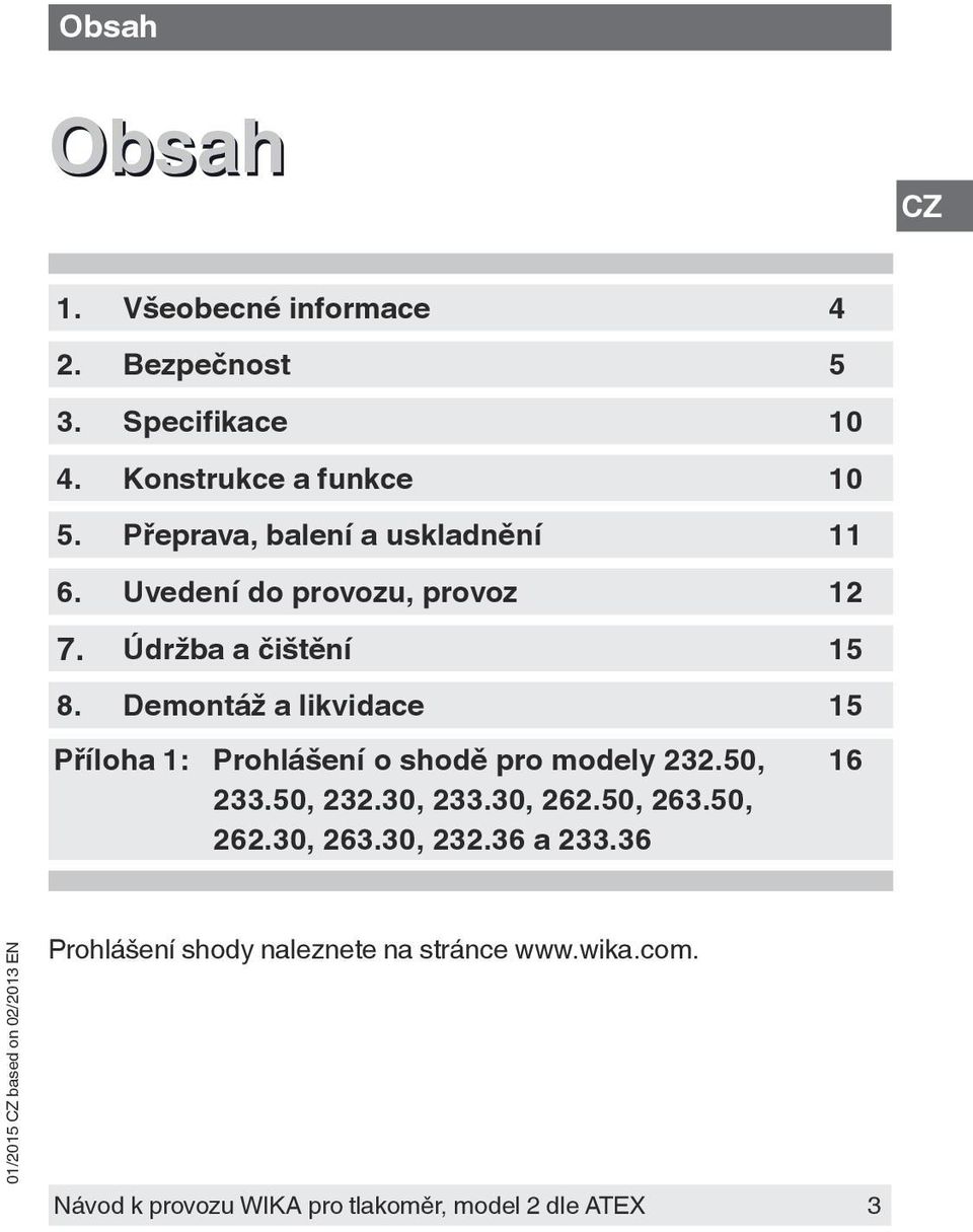 Demontáž a likvidace 15 Příloha 1: Prohlášení o shodě pro modely 232.50, 233.50, 232.30, 233.30, 262.50, 263.