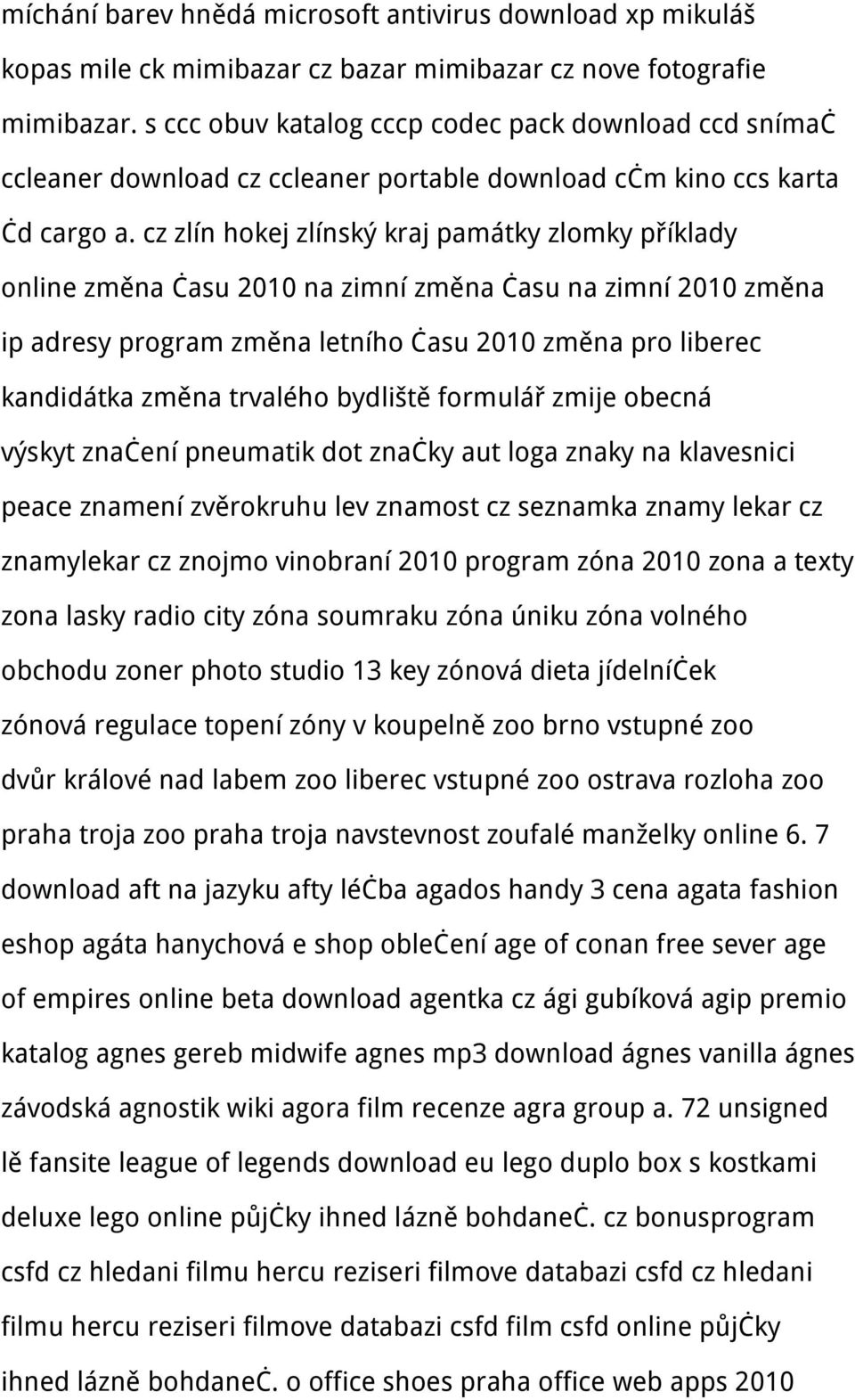 cz zlín hokej zlínský kraj památky zlomky příklady online změna času 2010 na zimní změna času na zimní 2010 změna ip adresy program změna letního času 2010 změna pro liberec kandidátka změna trvalého