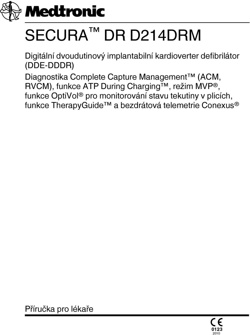 During Charging, režim MVP, funkce OptiVol pro monitorování stavu tekutiny v