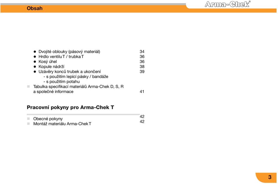 použitím potahu Tabulka specifikací materiálů Arma-Chek D, S, R a společné informace
