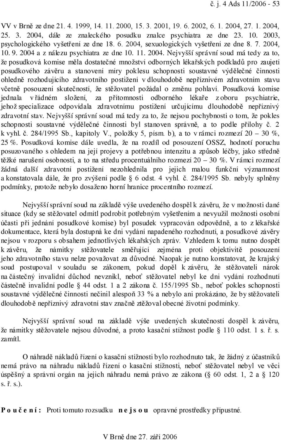 sexuologických vyšetření ze dne 8. 7. 2004,